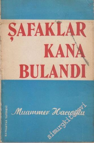 Şafaklar Kana Bulandı İMZALI
