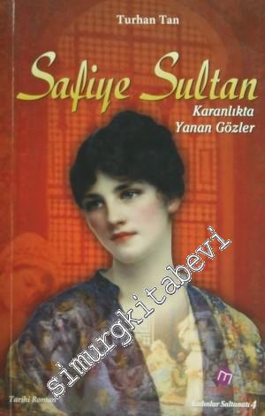 Safiye Sultan: Karanlıkta Yanan Gözler -