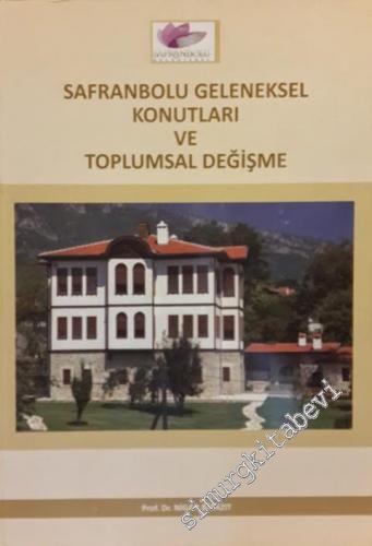 Safranbolu Geleneksel Konutları ve Toplumsal Değişme -