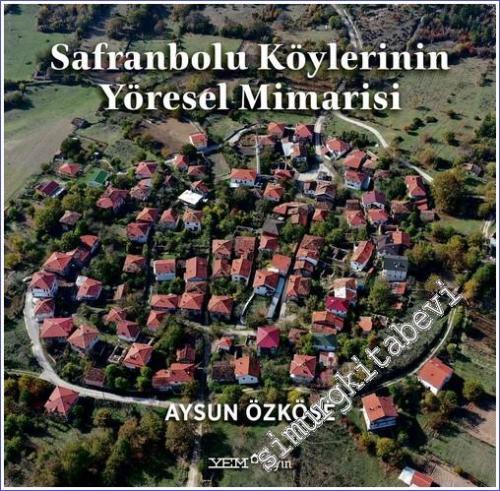 Safranbolu Köylerinin Yöresel Mimarisi -        2022
