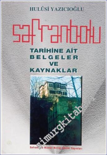 Safranbolu Tarihine Ait Belgeler ve Kaynaklar -        1998
