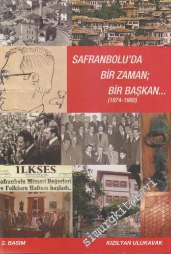 Safranbolu'da Bir Zaman; Bir Başkan: 1974 - 1980 -