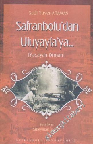 Safranbolu'dan Uluyayla'ya : Yaşayan Orman