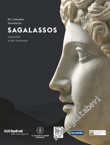 Sagalassos : Bir Zamanlar Toroslarda = Meanwhile in the Mountains Sagalassos -        2020