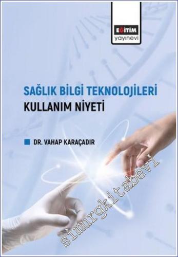 Sağlık Bilgi Teknolojileri Kullanım Niyeti -        2022