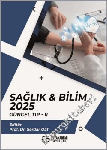 Sağlık & Bilim: 2025: Güncel Tıp - 2 -        2025