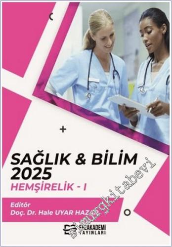 Sağlık - Bilim 2025 : Hemşirelik-1 -        2025