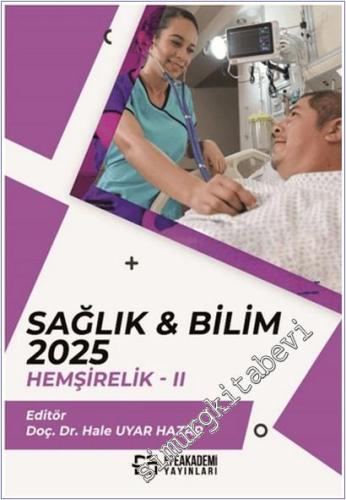 Sağlık & Bilim: 2025: Hemşirelik - 2 -        2025
