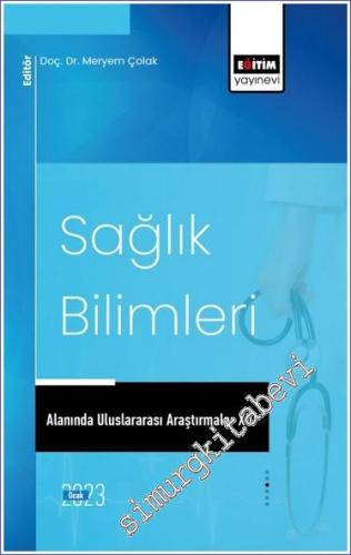 Sağlık Bilimleri Alanında Uluslararası Araştırmalar XIII -        2023