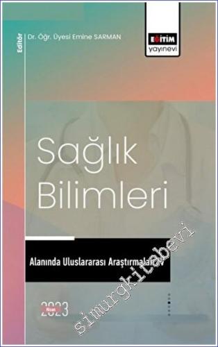 Sağlık Bilimleri Alanında Uluslararası Araştırmalar XV -        2023