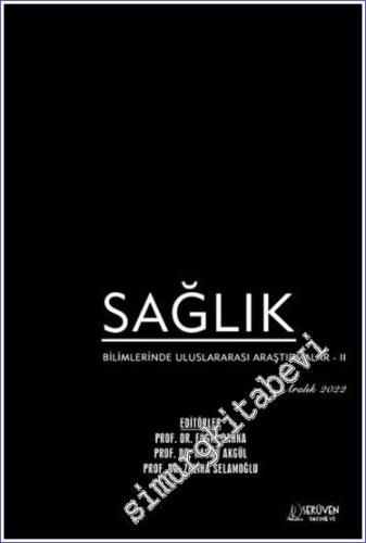 Sağlık Bilimlerinde Uluslararası Araştırmalar 2 - Aralık 2022 -        2022
