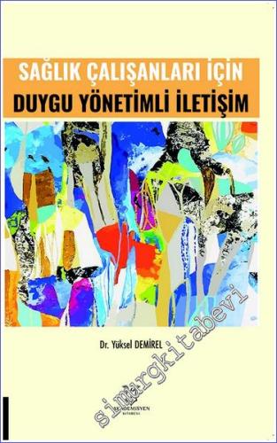 Sağlık Çalışanları İçin Duygu Yönetimli İletişim -        2022