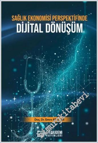 Sağlık Ekonomisi Perspektifinde Dijital Dönüşüm -        2025