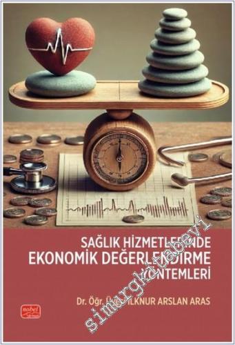 Sağlık Hizmetlerinde Ekonomik Değerlendirme Yöntemleri -        2024