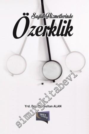 Sağlık Hizmetlerinde Özerklik -