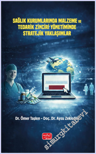 Sağlık Kurumlarında Malzeme ve Tedarik Zinciri Yönetiminde Stratejik Yaklaşımlar -        2026