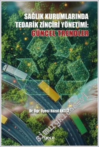 Sağlık Kurumlarında Tedarik Zinciri Yönetimi Güncel Trendler -        2024