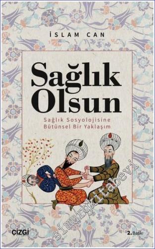 Sağlık Olsun Sağlığın Toplumsal Görünümleri -        2024