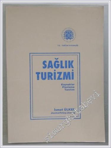 Sağlık Turizmi: Kaynaklar Planlama Tanıtım -        1994