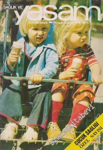 Sağlık ve Yaşam Aylık Tıp Dergisi - Dosya: Çocuk Sağlığı Özel Sayısı - Sayı: 17    2  Temmuz - Ağustos