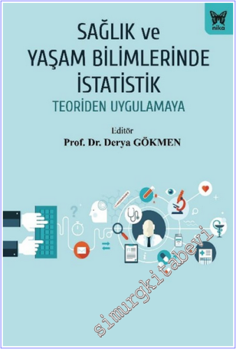 Sağlık ve Yaşam Bilimlerinde İstatistik : Teoriden Uygulamaya -        2026
