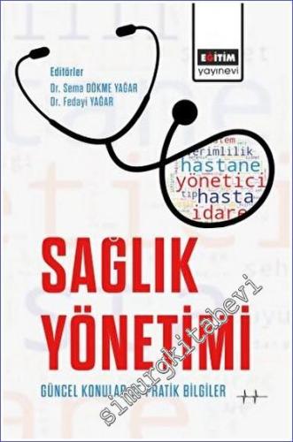 Sağlık Yönetimi Güncel Konular ve Pratik Bilgiler -        2023