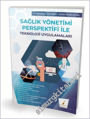 Sağlık Yönetimi Perspektifi ile Teknoloji Uygulamaları -        2025
