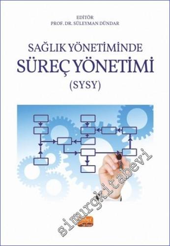 Sağlık Yönetiminde Süreç Yönetimi (SYSY) - 2024