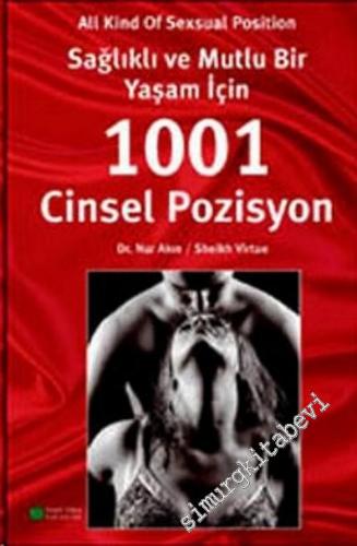 Sağlıklı ve Mutlu Bir Yaşam İçin 1001 Cinsel Pozisyon -        2008