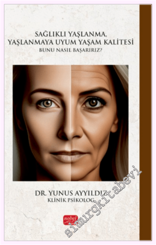 Sağlıklı Yaşlanma, Yaşlanmaya Uyum Yaşam Kalitesi