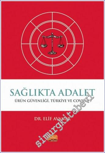 Sağlıkta Adalet Ürün Güvenliği Türkiye ve COVID-19 - 2023