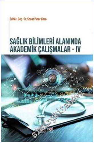 Sağlık Bilimleri Yönetimi Alanında Akademik Çalışmalar 4 -        2022