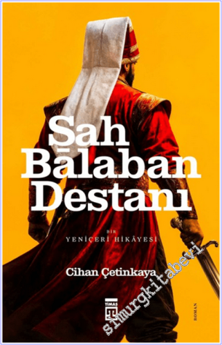 Şah Balaban Destanı - Bir Yeniçeri Hikayesi - 2026