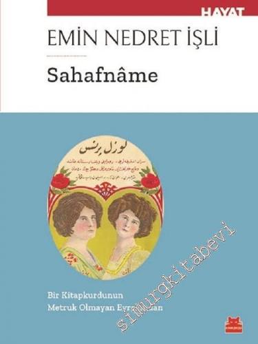 Sahafname: Bir Kitap Kurdunun Metruk Olmayan Evrakından -        2018