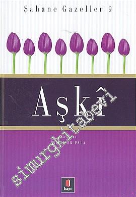 Şahane Gazeller 9 - Aşki  -