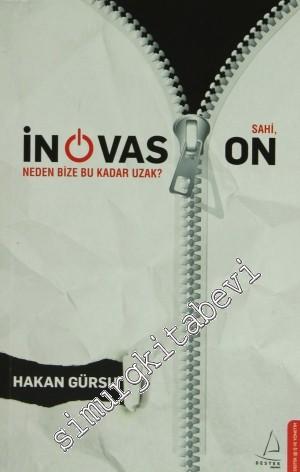 Sahi, İnovasyon Neden Bize Bu Kadar Uzak? -