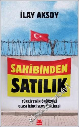 Sahibinden Satılık: Türkiye'nin Önündeki Olası İkinci Sevr Tehlikesi -        2024