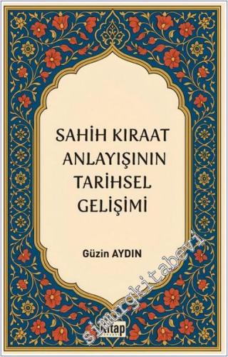 Sahih Kıraat Anlayışını Tarihsel Gelişimi - 2025
