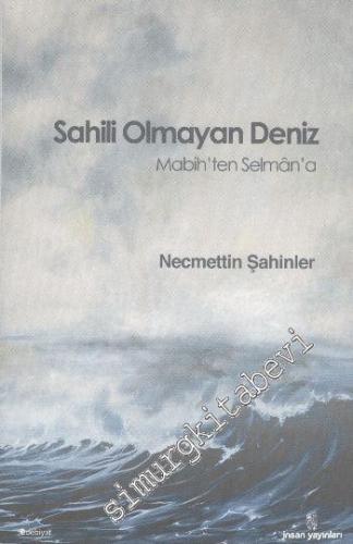 Sahili Olmayan Deniz: Mabih'ten Selman'a -