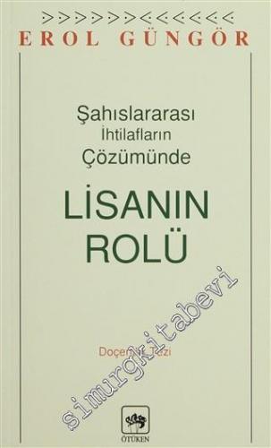 Şahıslararası İhtilafların Çözümünde Lisanın Rolü: Doçentlik Tezi -