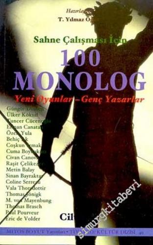 Sahne Çalışması İçin 100 Monolog (Yeni Oyunlar - Genç Yazarlar) Cilt 3