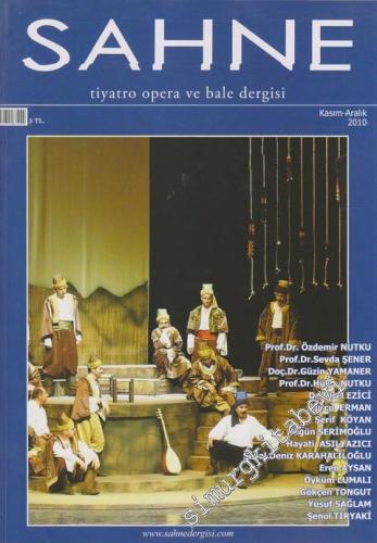 Sahne: Tiyatro Opera ve Bale Dergisi - Sayı: 41 6 Kasım - Aralık