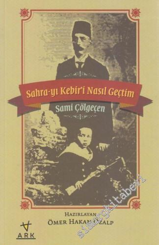 Sahrayı Kebiri Nasıl Geçtim -