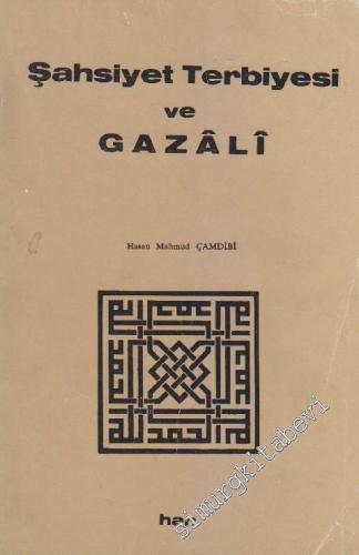 Şahsiyet Terbiyesi ve Gazâli -        1983