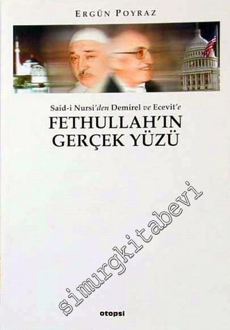 Said-i Nursi'den Demirel ve Ecevit'e Fethullah'ın Gerçek Yüzü