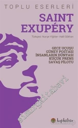 Saint Exupery Toplu Eserleri: Gece Uçuşu / Güney Postası / İnsanların Dünyası / Küçük Prens / Savaş Pilotu -