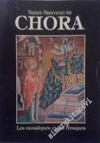 Saint Sauveur in Chora: Les Mosaïques et les Fresques