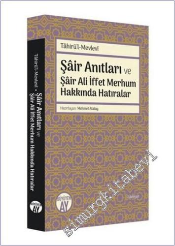 Şair Anıtları ve Şair Ali İffet Merhum Hakkında Hatıralar -        2021
