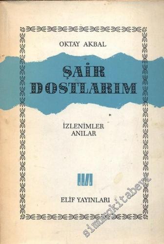 Şair Dostlarım: İzlenimler Anılar -        1964