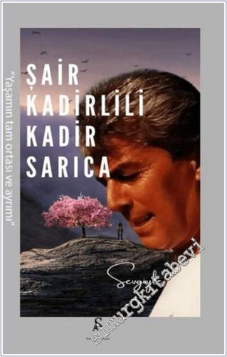 Şair Kadirlili Kadir Sarıca -        2025